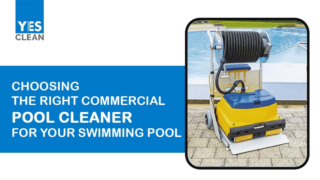 How to Choose the Right Commercial Pool Cleaner