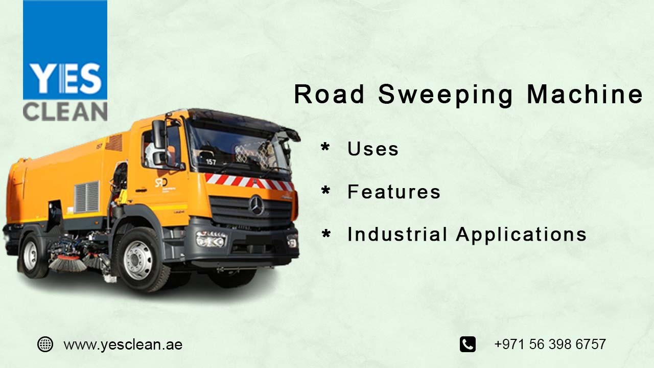 Road sweeping machine -  Uses, Features, Industrial Applications