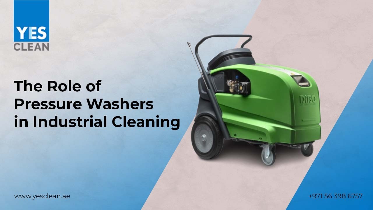 The role of Pressure Washers in Industrial Cleaning